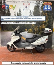 Sono Disponibili Ricambi scooter usati scrivi x Suzuki Burgman 650 ABS 2006 2012