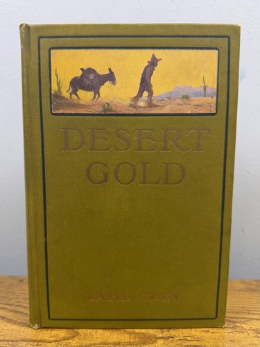 Desert gold zane grey 1913 - desert,