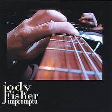 Impromptu * by Jody Fisher