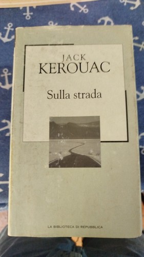Jack kerouac sulla strada la - kerouac,