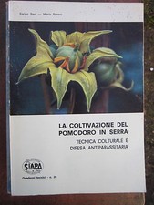 Savi, Panero - La coltivazione del pomodoro in serra.Tecnica colturale difesa...