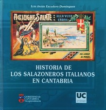 HISTORIA DE LOS SALAZONEROS ITALIANOS EN CANTABRIA Acciughe Salate CANTABRICO