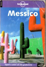 MESSICO - SAPORI E COLORI AD ALTA GRADAZIONE -  5° EDIZIONE LONELY PLANET