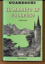 IL MARITO IN COLLEGIO Giovannino Guareschi, 1976, Rizzoli Editore