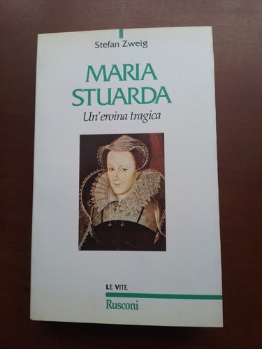 Maria stuarda stefan zweig - maria,