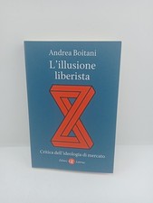 L'illusione liberista - Andrea