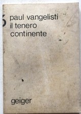 Paul Vangelisti Il tenero continente Geiger poesie 1975 raro Giulia Niccolai