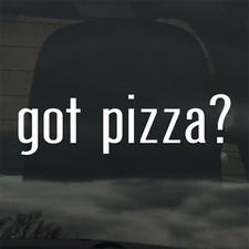 Hai la pizza? Adesivo Vinile Personalizzato Decalcomania Pizzeria Italian Food Delivery Torta