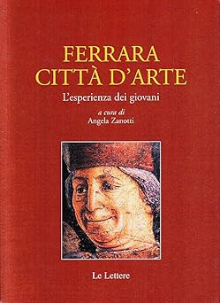 Ferrara cittï d arte - ferrara, d'arte