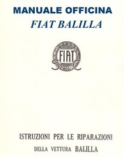 FIAT Balilla – MANUALE OFFICINA  - ISTRUZIONI PER LE RIPARAZIONI ed. 1932–!