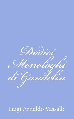 Dodici monologhi gandolin - dodici, di