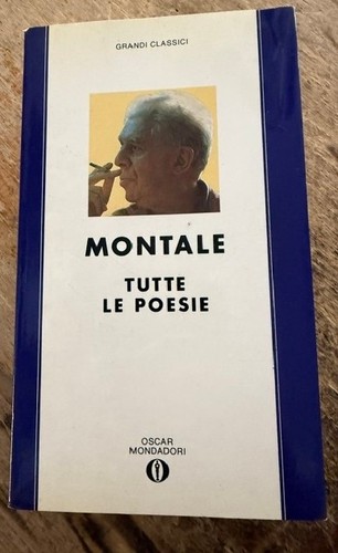 Montale tutte poesie oscar - le, poesie,oscar