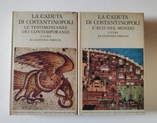 La caduta di Costantinopoli. Le testimonianze dei contemporanei. Volume I-II