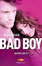 Bad boy mai più con te Vol 1