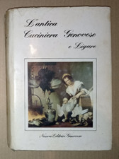 L'ANTICA CUCINIERA GENOVESE E LIGURE nuova editrice genovese 1983
