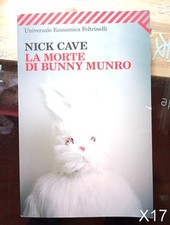 la morte di Bunny Munro di Nick Cave - libro Feltrinelli X17