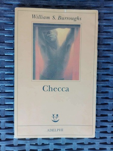 Checca william burroughs - checca, di