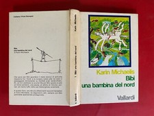 Karin MICHAELIS - BIBI UNA BAMBINA DEL NORD Ed. Vallardi (1972) Libro illustrato