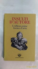 INSULTI D'AUTORE - AA VV - Piccoli Saggi Oscar - 1994 - Prima Edizione