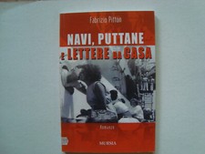 NAVI PUTTANE E LETTERE DA CASA FABRIZIO PITTON MURSIA 2008