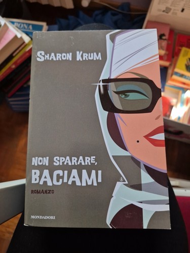 Libro non sparare baciami - sparare,,