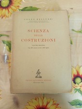 Scienza Delle Costruzioni Vol. Secondo - Odone Belluzzi - Ed. Zanichelli 1952