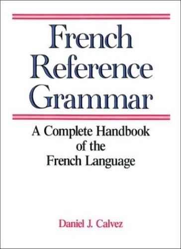 French reference grammar - reference, grammar: