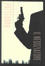 JAMES PATTERSON - Il negoziatore - LONGANESI PER IL CORRIERE DELLA SERA 2016