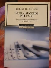 NULLA SUCCEDE PER CASO Le coincidenze che cambiano la nostra vita /A79/vm/
