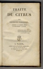 Traité du Citrus par Georges Gallesio, auditeur au Conseil d'état et sous-pré...