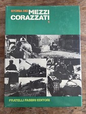 STORIA DEI MEZZI CORAZZATI 1 FRATELLI FABBRI EDITORI