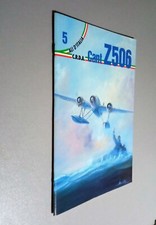 C.R.D.A. CANT Z506 - ALI D'ITALIA 5 - LA BANCARELLA  AERONAUTICA - MONOGRAFIA