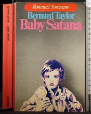 BABY SATANA. BERNARD TAYLOR. SONZOGNO. 1ED.