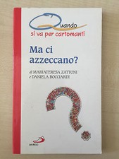 Zattoni - Bocciardi - Ma ci azzeccano? - Quando si va per cartomanti - 2002