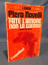 Piero Novelli, Fate l'amore non la guerra, Edizioni dell'Albero, 1967.