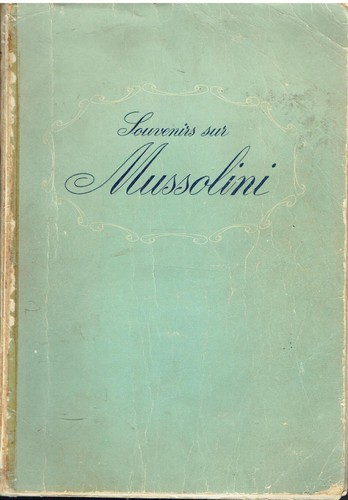 Souvenirs sur mussolini - souvenirs,