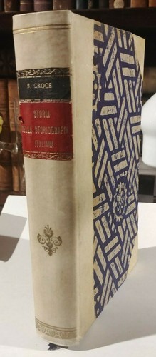 Benedetto croce storia della - croce,