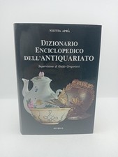 Dizionario enciclopedico dell'antiquariato - Nietta Aprà - Mursia