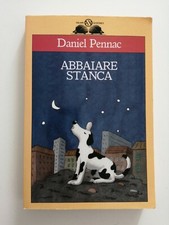 Daniel Pennac Abbaiare stanca Salani 2004