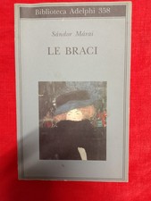 SANDOR MARAI - LE BRACI -