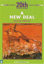 The New Deal: America 1932-45