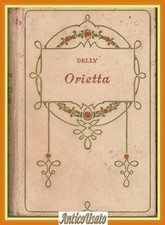 ORIETTA di Delly 1934 Salani I