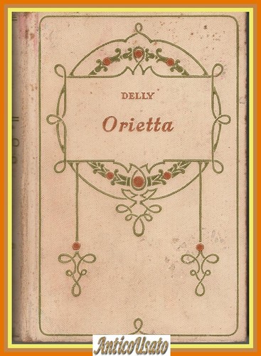 Orietta delly 1934 salani i - orietta,