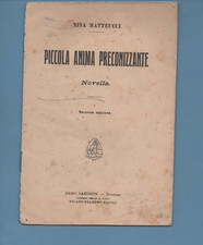 PICCOLA ANIMA PRECONIZZANTE NOVELLA N. MATTEUCCI 1913 SANDRON PREMIO SCUOLA