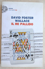 DAVID FOSTER WALLACE. Il re pallido. 2011. Einaudi