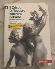 Il Cricco Di Teodoro Itinerario Nell’arte . Versione Verde. Vol 2 - Zanichelli