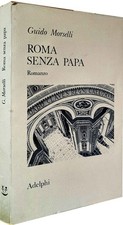 ROMA SENZA PAPA Morselli Guido