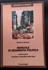 MANUALE DI GEOGRAFIA POLITICA - MARTIN IRA GLASSNER - FRANCOANGELI