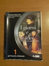 I GIORNI E LE IDEE 1 DAL TRECENTO AL SEICENTO EDIZIONI SEI