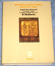 IL MEDIOEVO - Angiola Maria  Romanini - Sansoni 1988 (G7)